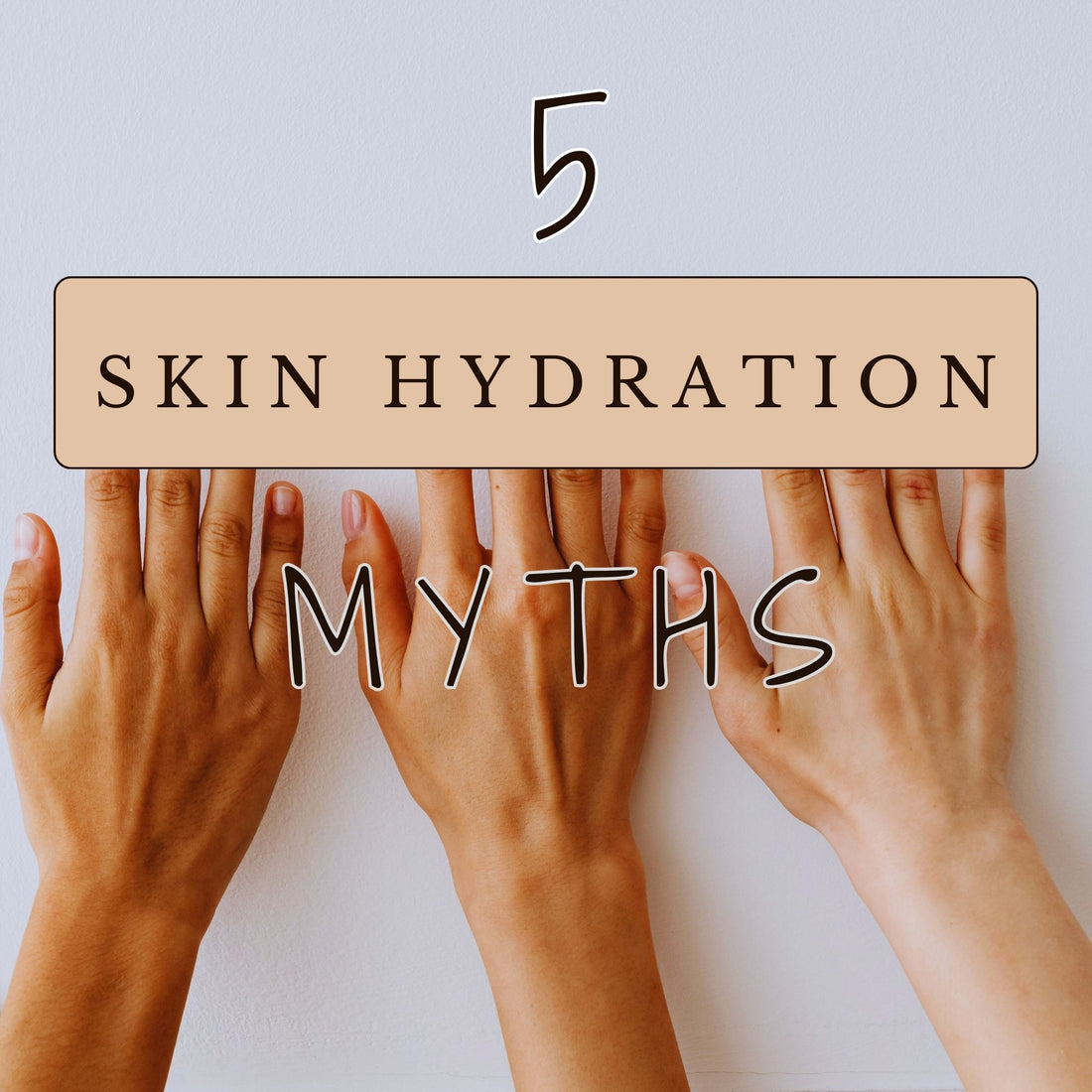 5 Skin Hydration Myths: Separating Fact from Fiction